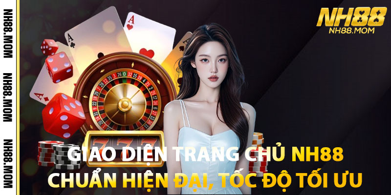 Trang Chủ NH88 – Nền Tảng Cá Cược Uy Tín, Minh Bạch 3 Giao Diện Trang Chủ NH88 – Chuẩn Hiện Đại, Tốc Độ Tối Ưu