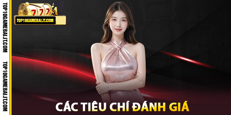 Giới Thiệu – Top 10 Game Bài Đổi Thưởng Uy Tín Hiện Nay 2 Giới Thiệu Những Tiêu Chí Đánh Giá